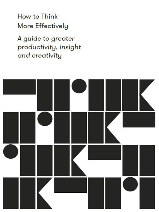 Title details for How to Think More Effectively by The School of Life - Available